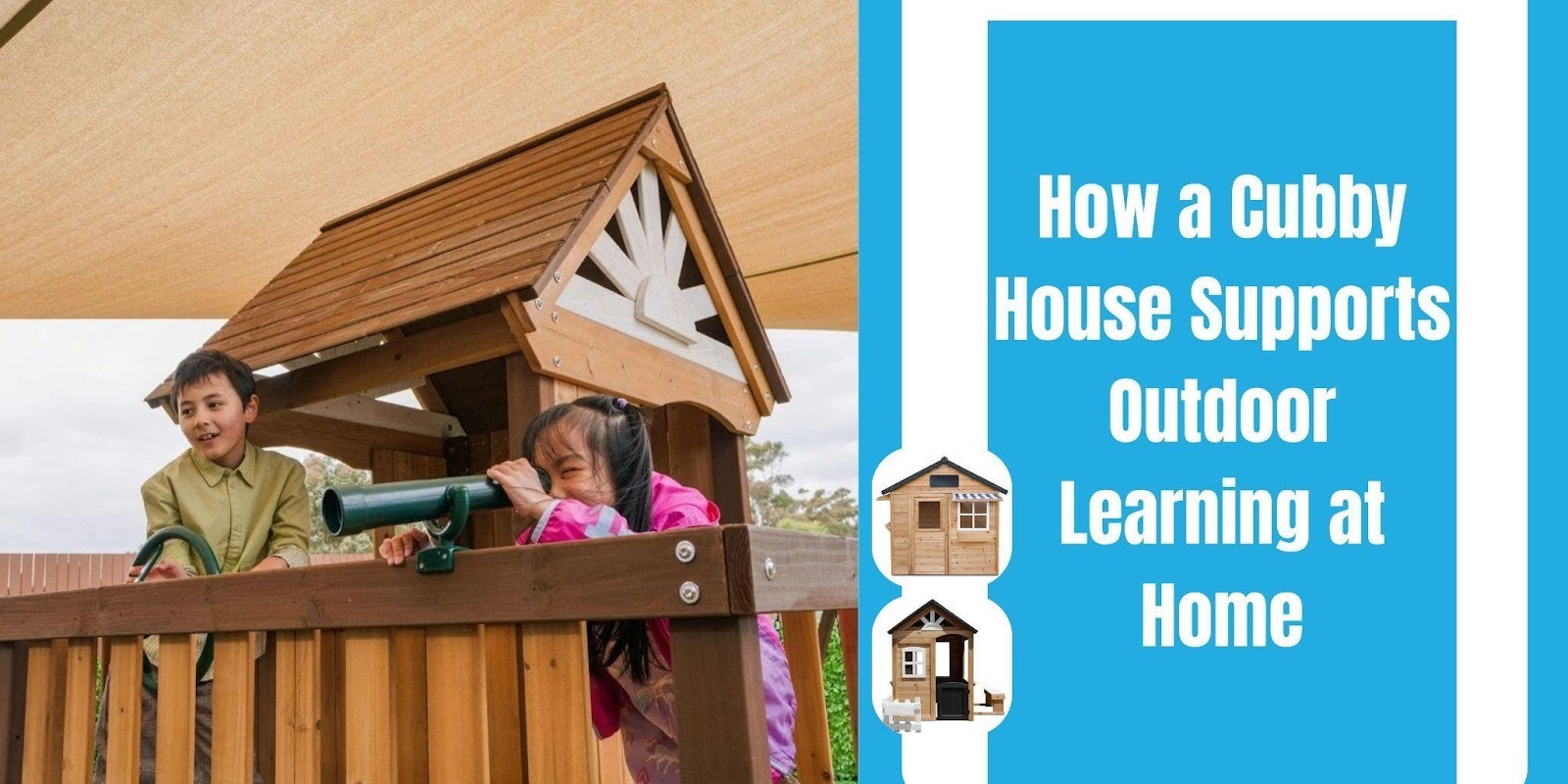 How a Cubby House Supports Outdoor Learning at Home