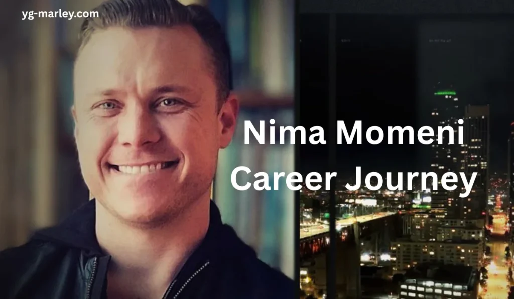 Nima Momeni Networth
